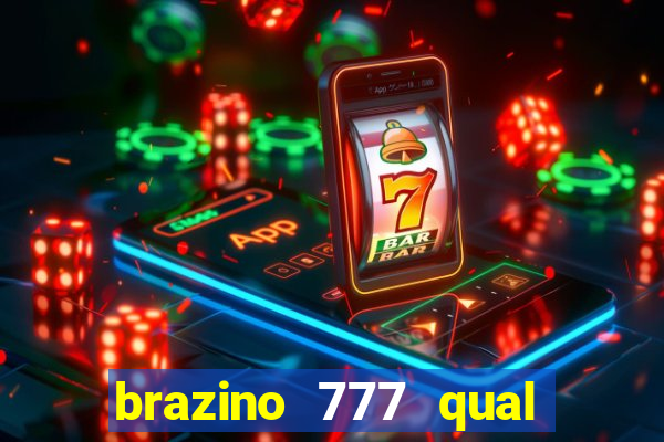 brazino 777 qual melhor jogo